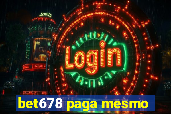 bet678 paga mesmo